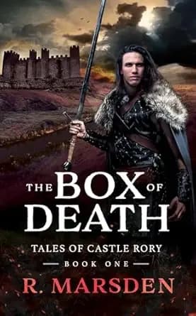 The Box of Death: A Medieval Saga of Love, Legacy and Sacrifice (Tales of Castle Rory Book 1)