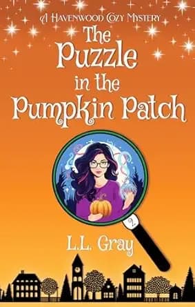 The Puzzle in the Pumpkin Patch: A Havenwood Paranormal Cozy Mystery (Havenwood Paranormal Cozy Mysteries Book 2)