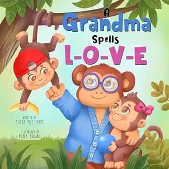 A Grandma Spells L-O-V-E: (A Precious Memory Book of Sweet Thoughts About Grandma by a Grandchild)