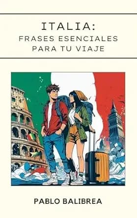 Italia: Frases esenciales para tu viaje (Confesiones de un Viajero) (Spanish Edition)