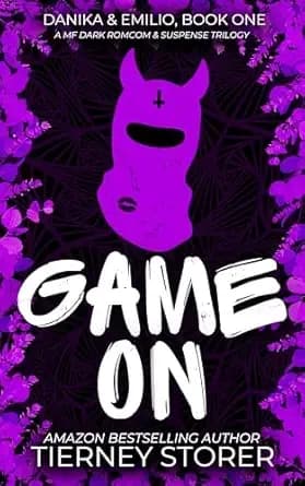 Game On: A Reverse Grumpy Sunshine, Hilarious Female Stalker, Suspense Spicy Romance Trilogy (Gangsters Paradise Book 10)