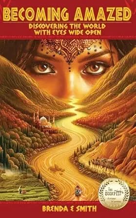 Becoming Amazed: Discovering the World with Eyes Wide Open