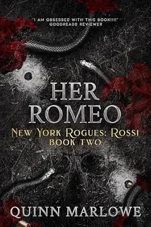 Her Romeo: A Dark Mafia Romance Anniversary Edition (New York Rogues: Rossi Anniversary Collection Book 2)