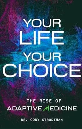 Your Life Your Choice: The Rise of Adaptive Medicine