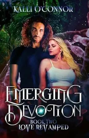 Emerging Devotion: Suspenseful Vampire Romance (Love ReVamped Book 2)