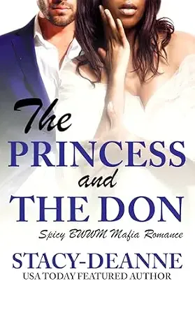 The Princess and The Don: Spicy BWWM Mafia Romance (Spicy BWWM Romances)