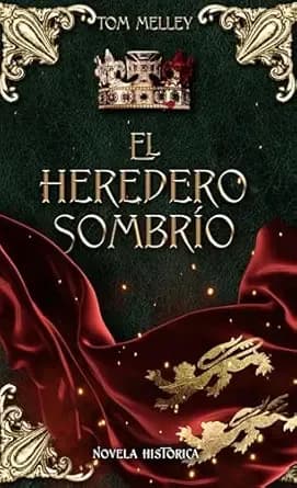 El heredero sombrío: Novela histórica sobre William Marshal, el más grande de todos los caballeros. (Spanish Edition)