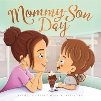 Mommy-Son Day: Celebrate Your Special Bond with this Heartwarming Mother and Son Children's Book