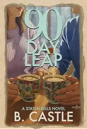 90 Day Leap (Staten Bells Book 1)