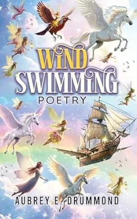 Wind Swimming: Poetry (Inside The Circle of The Sun…)