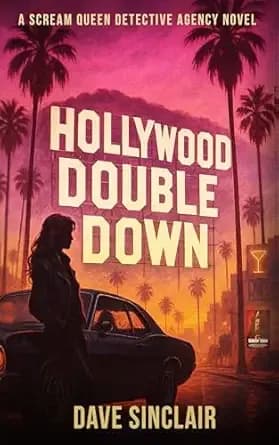 Hollywood Double Down: A Scream Queen Detective Agency Novel (The Scream Queen Detective Agency)