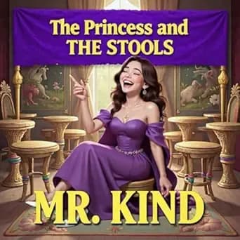 The Princess and The Stools (Mr. Kind Stories Book 1)