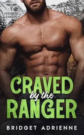 Craved by the Ranger: A Possessive Landlord Romance (Paramedic Rangers)