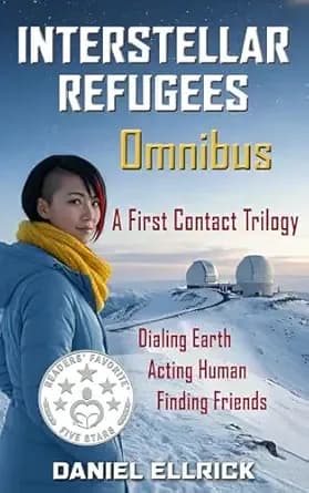 Interstellar Refugees Omnibus: A First Contact Trilogy