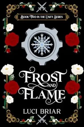 Frost and Flame: (Unity Series Book II)