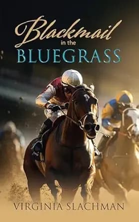 Blackmail in the Bluegrass (Bluegrass Horse Racing Series)