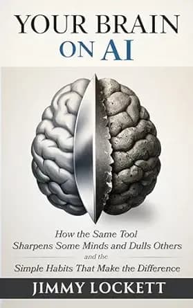 Your Brain on AI: How the Same Tool Sharpens Some Minds and Dulls Others and the Simple Habits That Make the Difference
