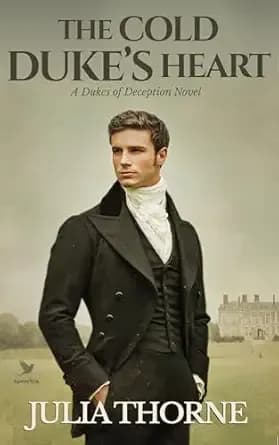 The Cold Duke's Heart: A Historical Regency Romance Novel (Dukes of Deception Book 1)