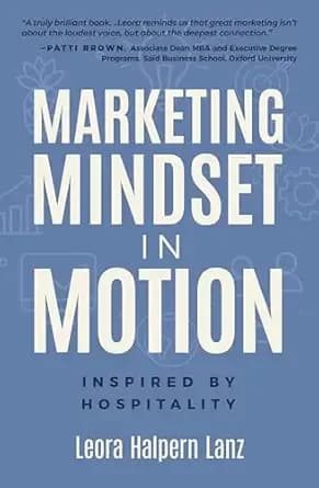 Marketing Mindset in Motion: Inspired by Hospitality (Marketing Mindset Series Book 2)