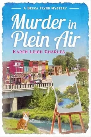 Murder in Plein Air: A Becca Flynn Mystery (Becca Flynn Mysteries Book 1)