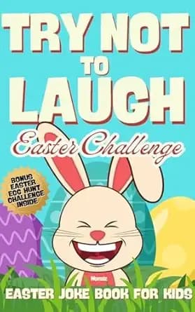 Try Not to Laugh Easter Challenge: Joke Book for Kids (Try Not To Laugh Challenge)