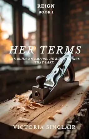 Her Terms: R E I G N - B O O K O N E (REIGN Book 1)