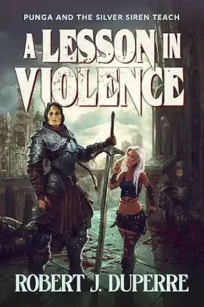A Lesson in Violence (Punga and the Silver Siren Book 1)