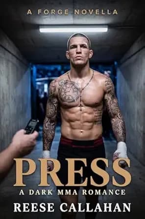 Press: A Dark MMA Romance (The Forge - Dark MMA Romance)