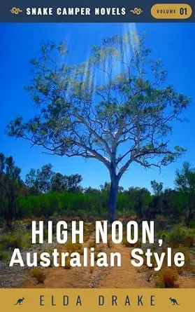 High Noon, Australian Style (Snake Camper Novels Book 1)