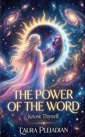 The Power of the Word: Know Thyself (The New Divine Humanity™ Power Series Book 1)