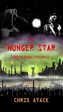 The Hunger Star: Volume 2, The Wolfe Files