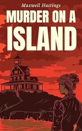 Murder on an Island: Murder Mystery Novel. A once-celebrated actress, now shunned, is invited to perform in a charity play on a beautiful Island, that ... Mystery, Thrillers, Political Intrigue.)