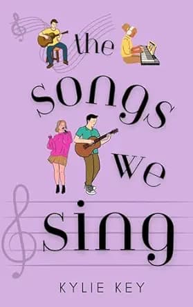The Songs we Sing: A Sweet YA and Teen Best Friend's Brother Romance (Young Love Book 1)