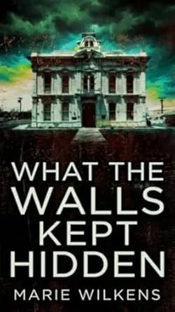 What the Walls Kept Hidden