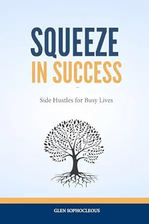 Squeeze in Success: Side Hustles for Busy Lives