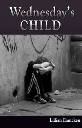 Wednesday's Child: A feel good story from the author of All About Love and The Curiosity Shop