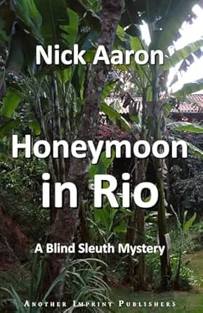 Honeymoon in Rio (The Blind Sleuth Mysteries Book 3)