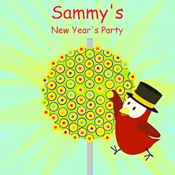 Sammy's New Year's Party (Sammy Bird)