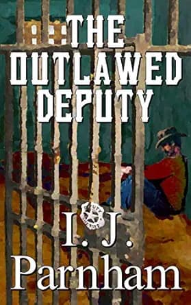 The Outlawed Deputy (Cassidy Yates Book 1)