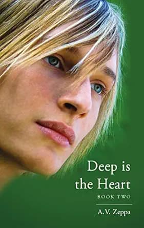 Deep is the Heart: Book Two