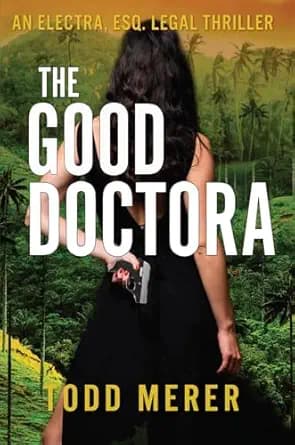 The Good Doctora: An Organized Crime Legal Thriller