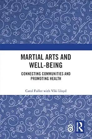 Martial Arts and Well-being: Connecting communities and promoting health