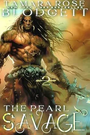 The Pearl Savage - Special Edition💎: 🏆 Top-10 Historical Fantasy Bestseller—A Sci-Fi Gothic Historical Romance – Post-Apocalyptic Book 2 (The Savage Series 1)