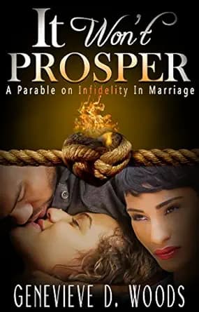 It Won't Prosper: A Parable On Infidelity In Marriage