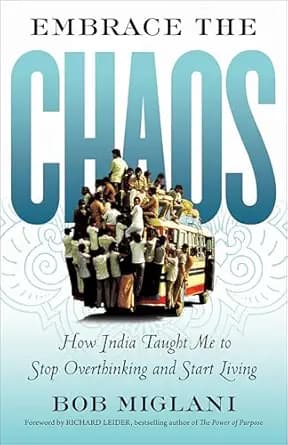 Embrace the Chaos: How India Taught Me to Stop Overthinking and Start Living