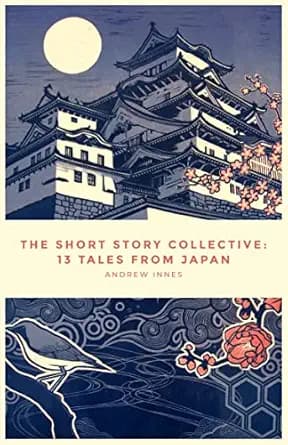 The Short Story Collective: 13 Tales from Japan