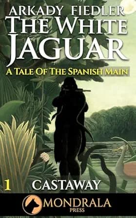 White Jaguar 1: A Tale of the Spanish Main (The White Jaguar)