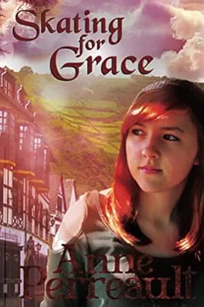 Skating For Grace (Royal Skater Chronicles Book 1)