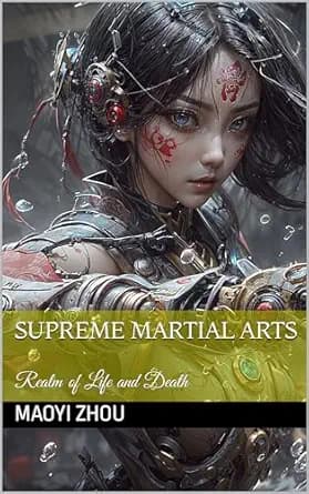 Supreme Martial Arts: Realm of Life and Death (Legend of the Divine Martial Book 15)