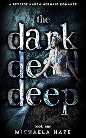 The Dark, Dead, Deep: A Reverse Harem Mermaid Romance (Twilight Lake - Book 1)